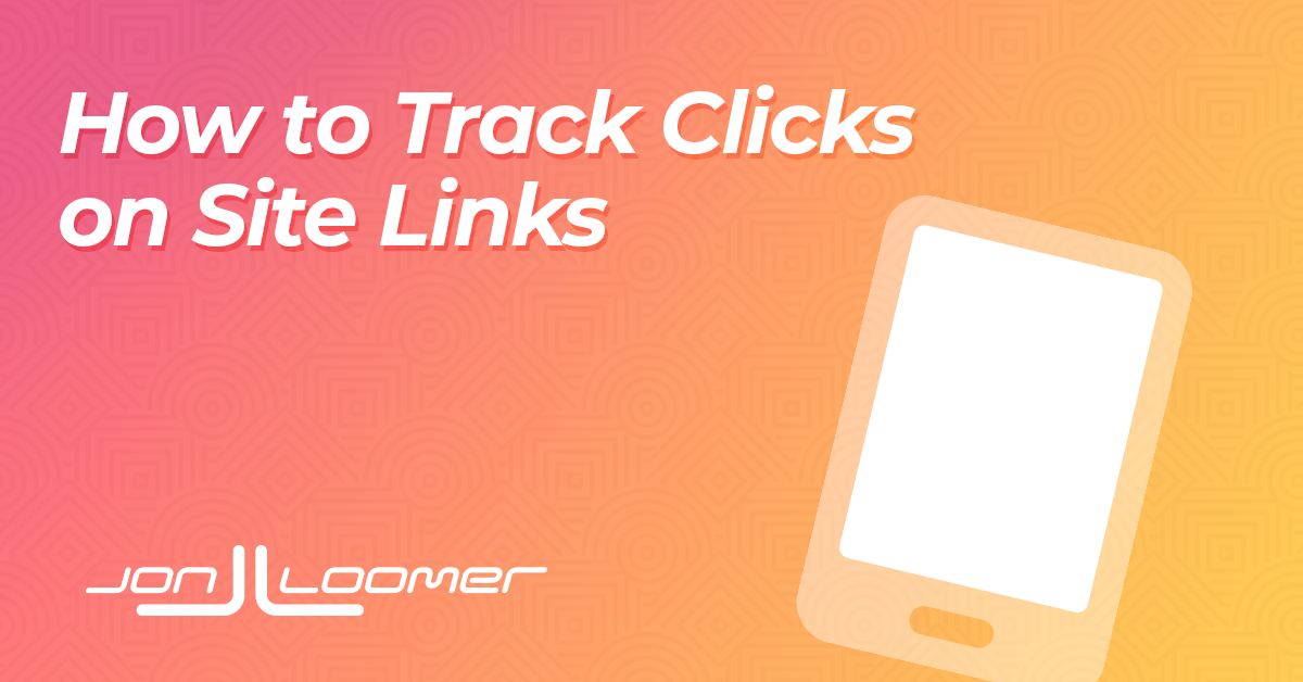 Find out how to Monitor Clicks on Website Hyperlinks