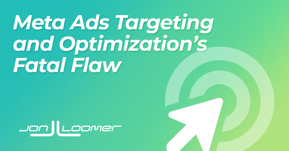 Meta Advertisements Concentrating on and Optimization’s Deadly Flaw