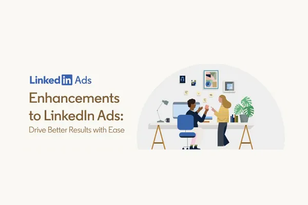 LinkedIn Shares Overview of its Newest Advert System Updates [Infographic]
