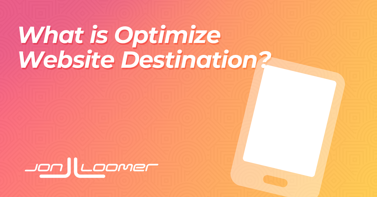 Optimize Web site Vacation spot – Jon Loomer Digital
