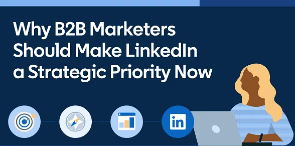 LinkedIn Shares Strategic Insights for B2B Entrepreneurs [Infographic]