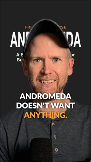 What Andromeda Needs