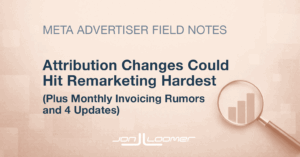 Attribution Modifications May Hit Remarketing Hardest (Plus 5 Updates)
